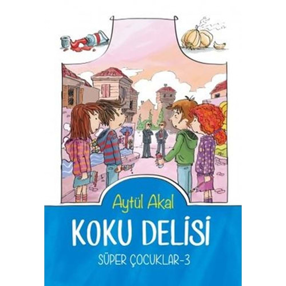 Koku Delisi-Süper Çocuklar 3