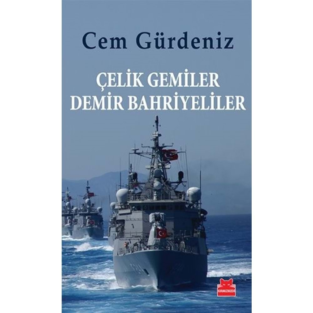 Çelik Gemiler Demir Bahriyeliler