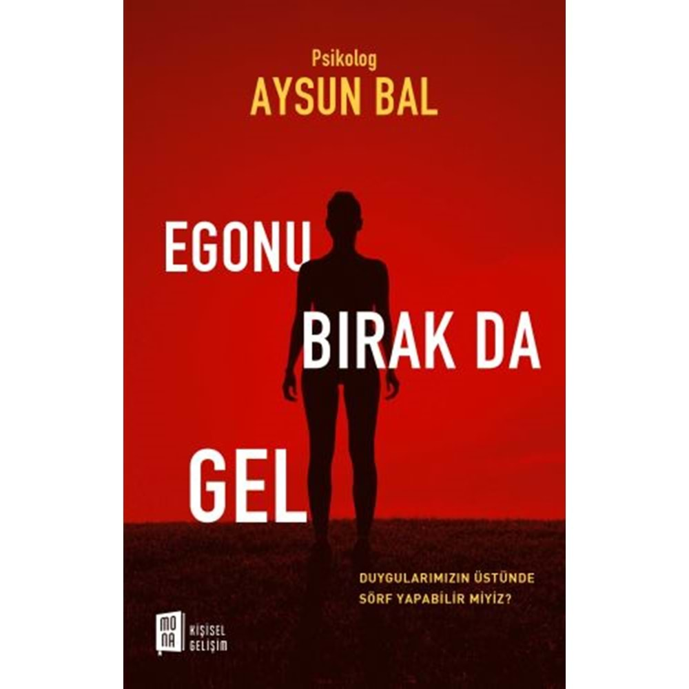 Egonu Bırak Da Gel