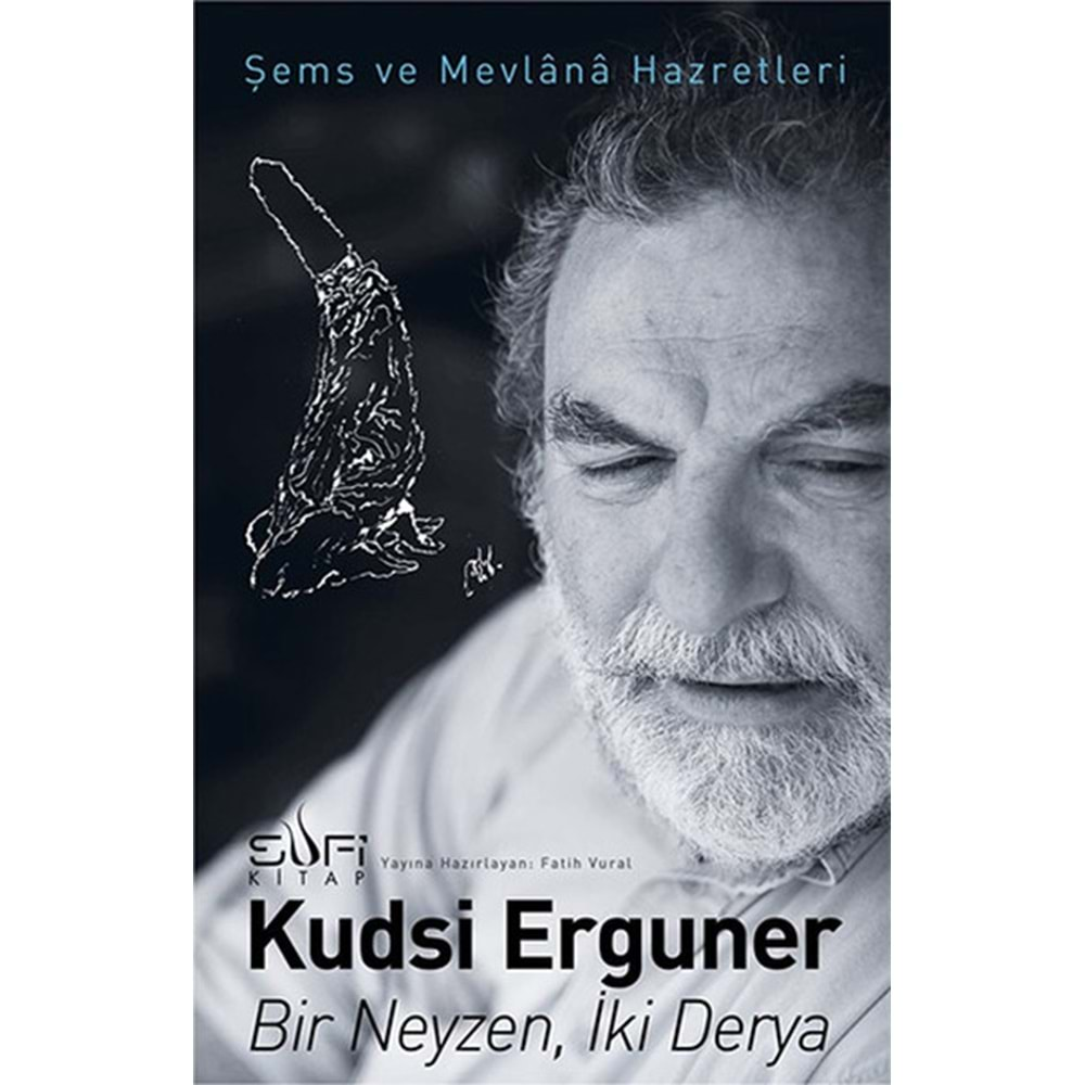 Bir Neyzen, İki Derya - Şems ve Mevlana Hazretleri