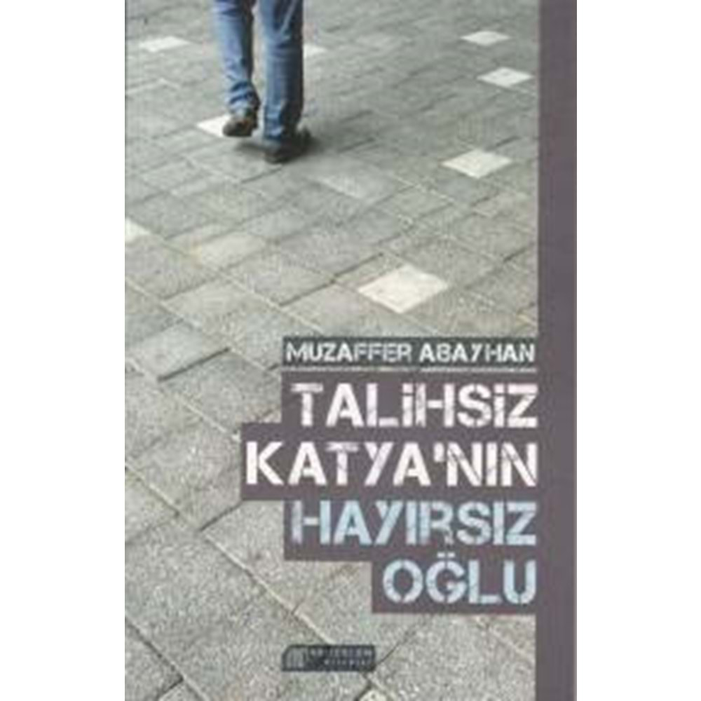 Talihsiz Katya'nın Hayırsız Oğlu