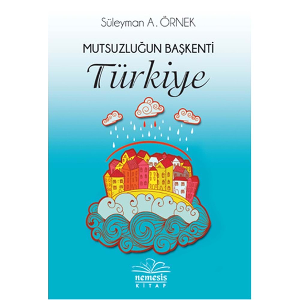 Mutsuzluğun Başkenti Türkiye