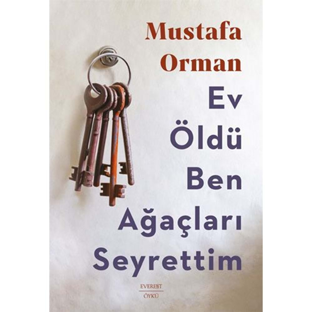 Ev Öldü Ben Ağaçları Seyrettim