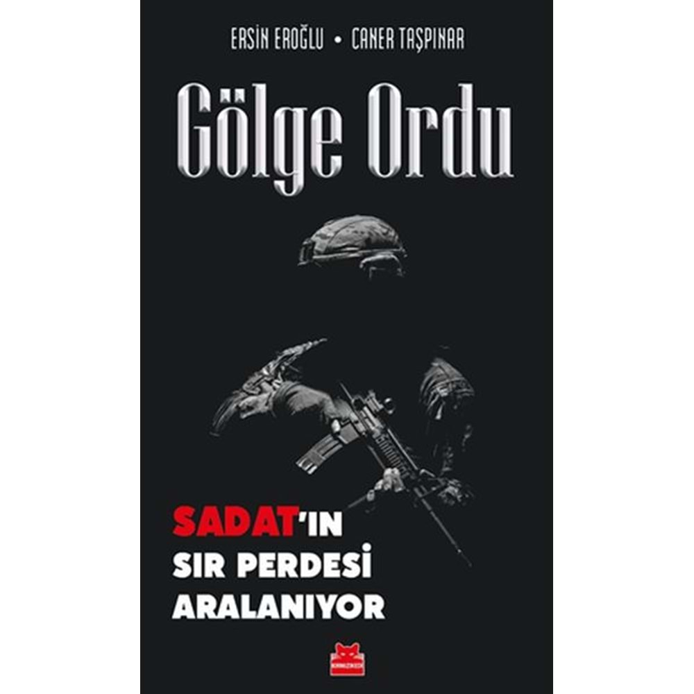 Gölge Ordu Sadatın Sır Perdesi Aralanıyor