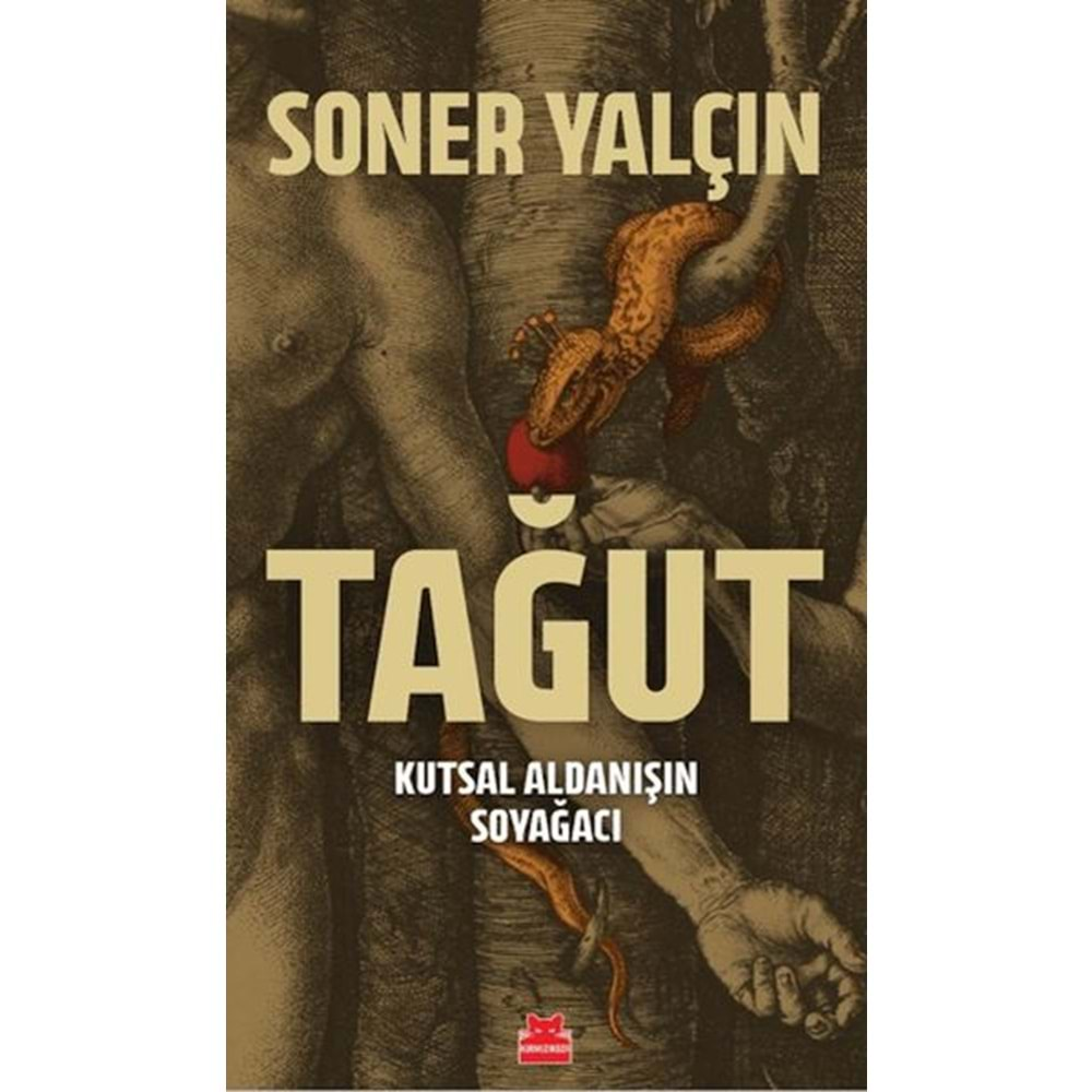 Tağut - Kutsal Aldanışın Soyağacı