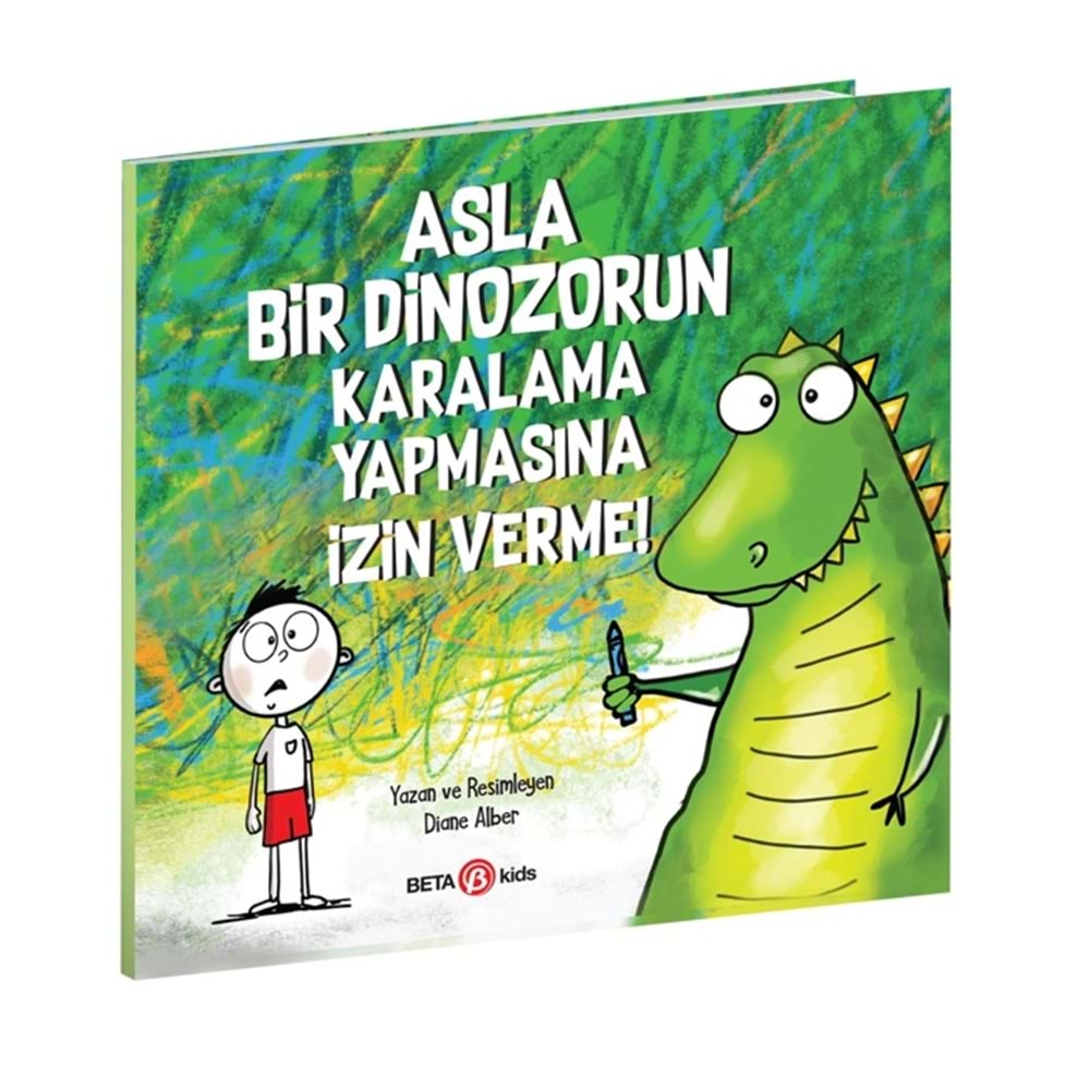 Asla Bir Dinozorun Karalama Yapmasına İzin Verme