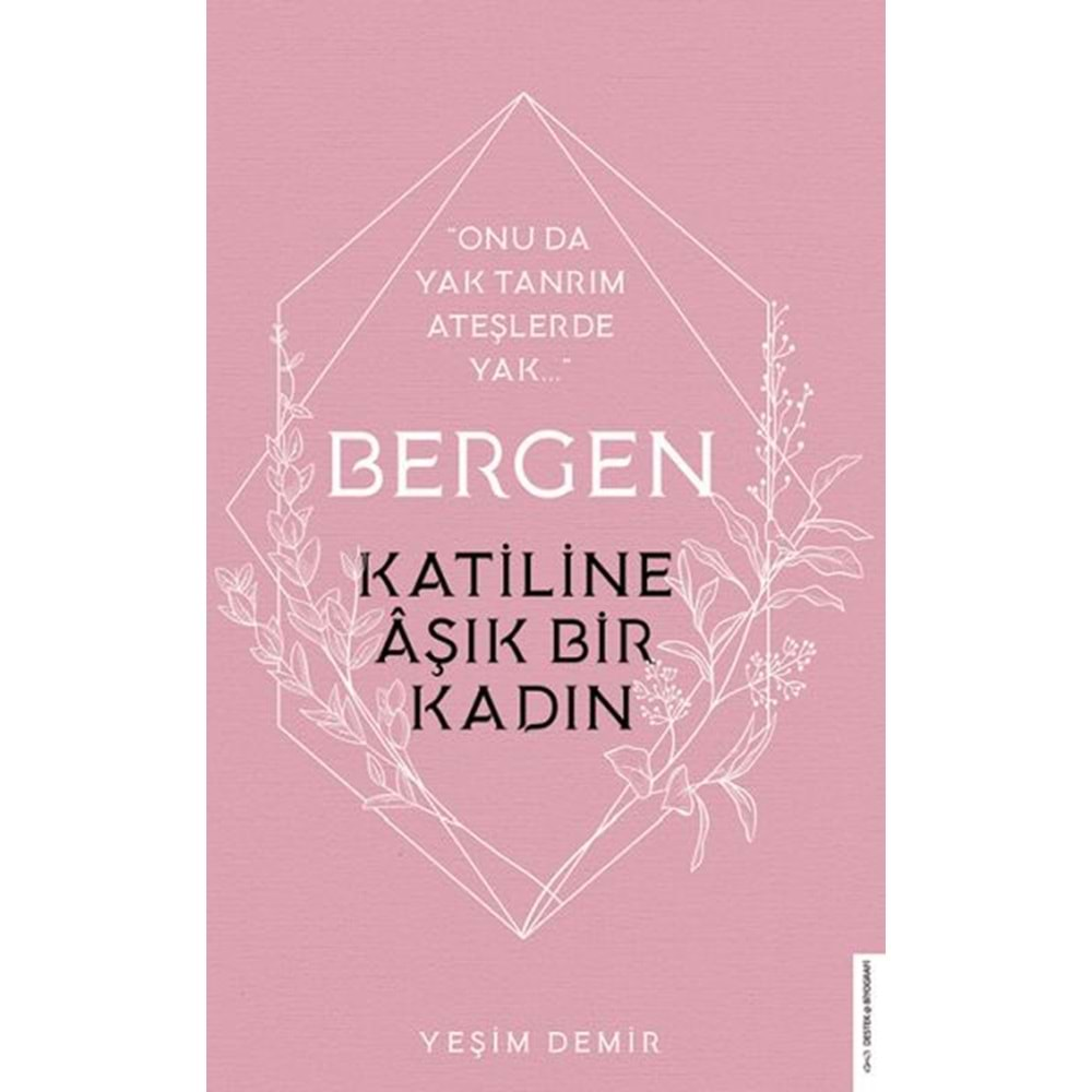 Bergen Katiline Aşık Bir Kadın Onu da Yak Tanrım Ateşlerde Yak