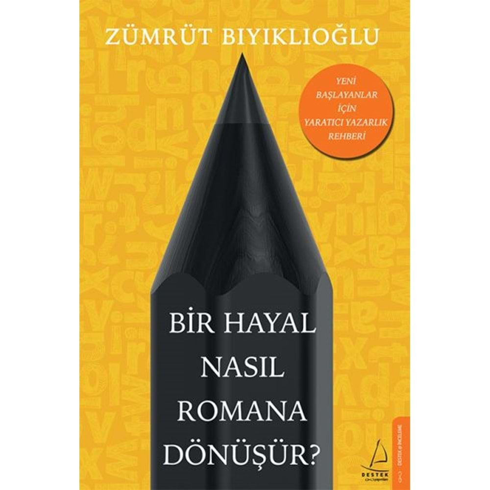 Bir Hayal Nasıl Romana Dönüşür