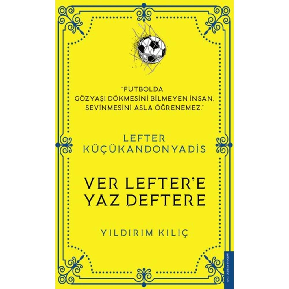 Lefter Küçükandonyadis Ver Lefter'e Yaz Deftere