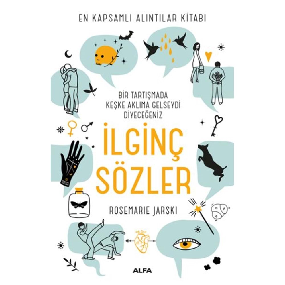 Bir Tartışmada Keşke Aklıma Gelseydi Diyeceğiniz İlginç Sözler - En Kapsamlı Alıntılar Kitabı