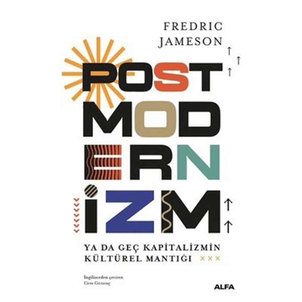 Postmodernizm ya da Geç Kapitalizmin Kültürel Mantığı