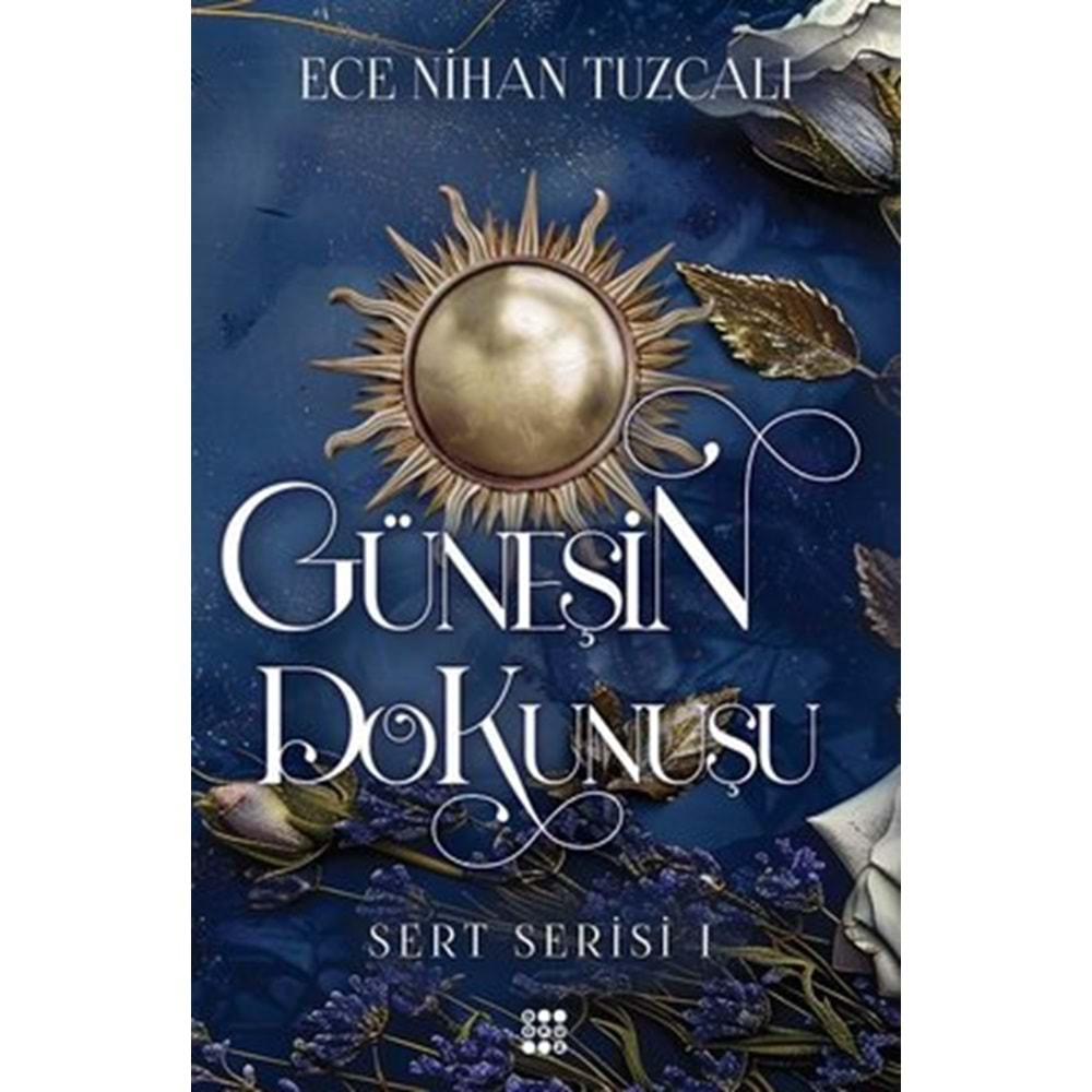 Güneşin Dokunuşu - Sert Serisi 1