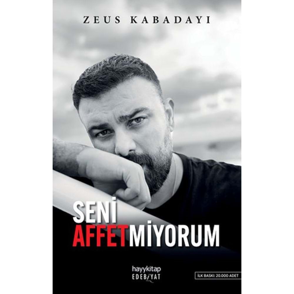 Seni Affetmiyorum