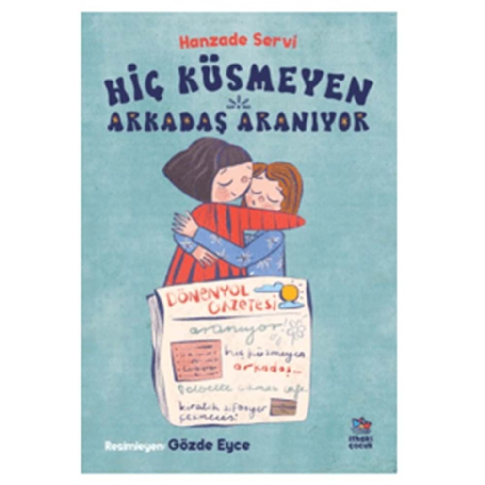 Hiç Küsmeyen Arkadaş Aranıyor