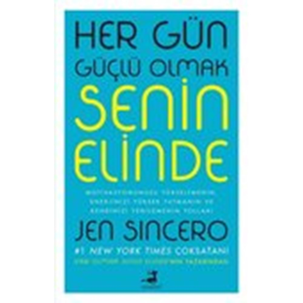 Her Gün Güçlü Olmak Senin Elinde