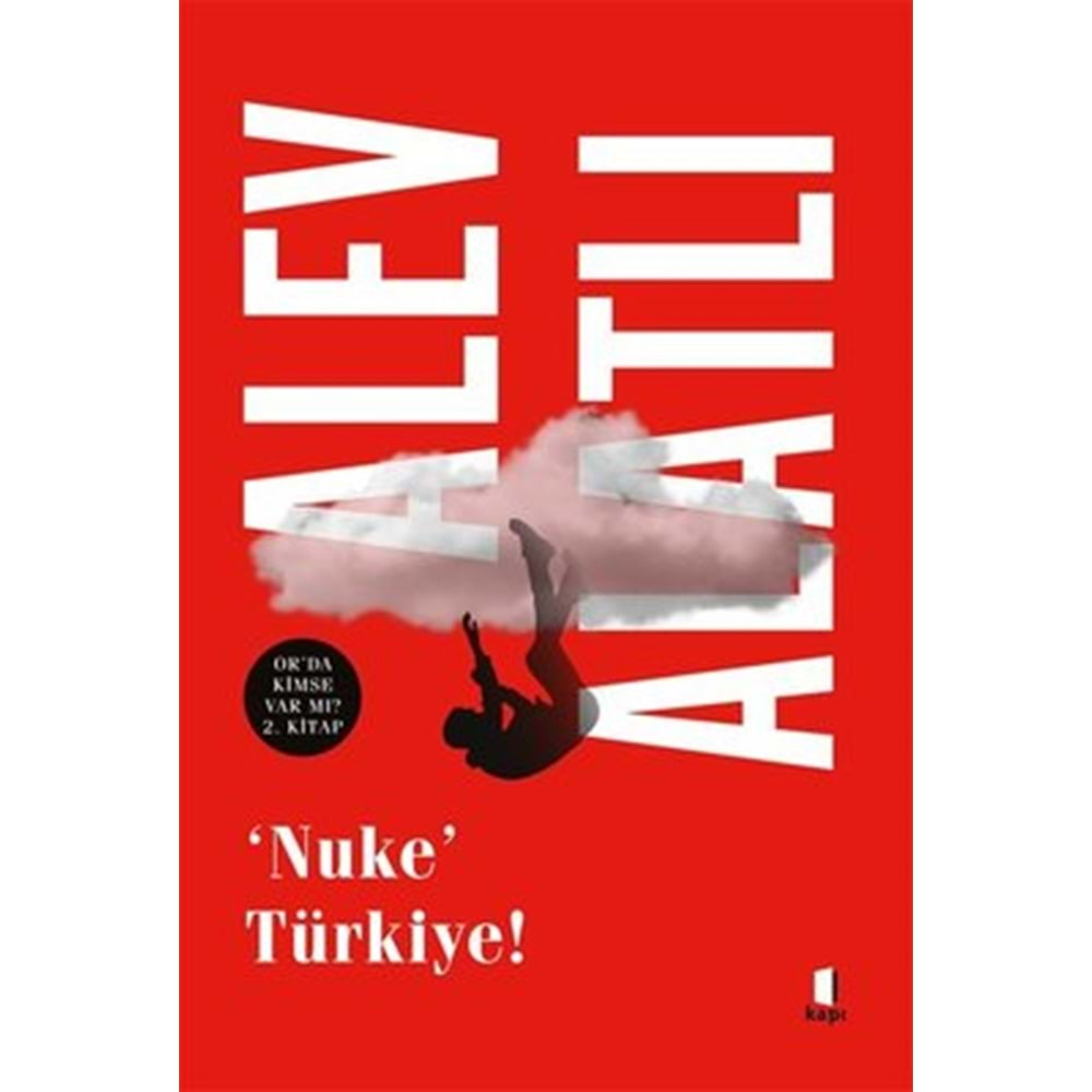 Nuke Türkiye! Or'da Kimse var mı? 2. Kitap