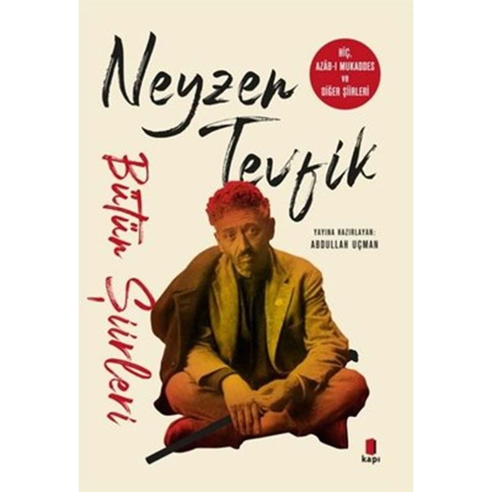 Neyzen Tevfik - Bütün Şiirleri - Hiç Azab-ı Mukaddes ve Diğer Şiirleri