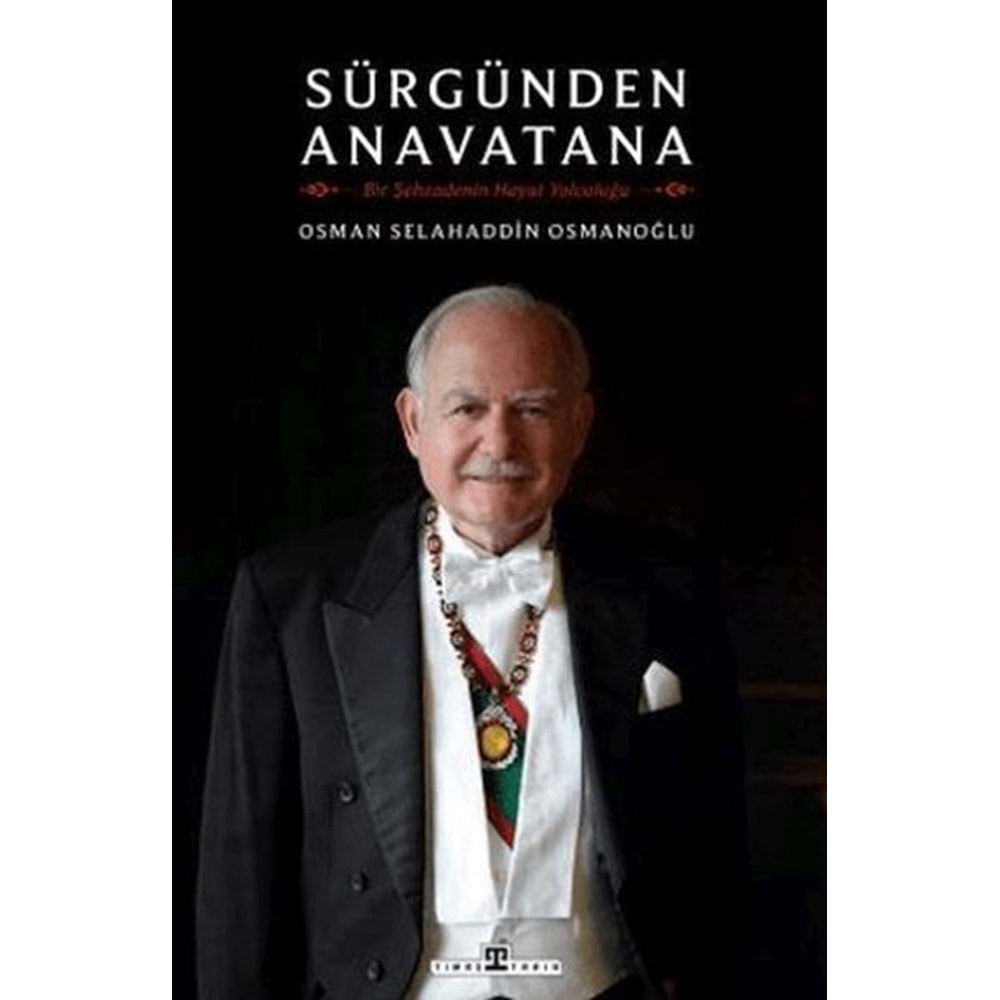 Sürgünden Anavatana Bir Şehzadenin Hayat