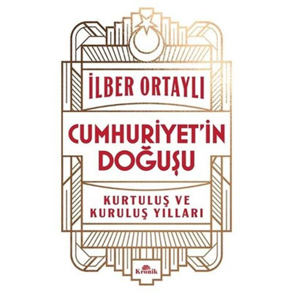 Cumhuriyet'in Doğuşu - Kurtuluş ve Kuruluş Yılları