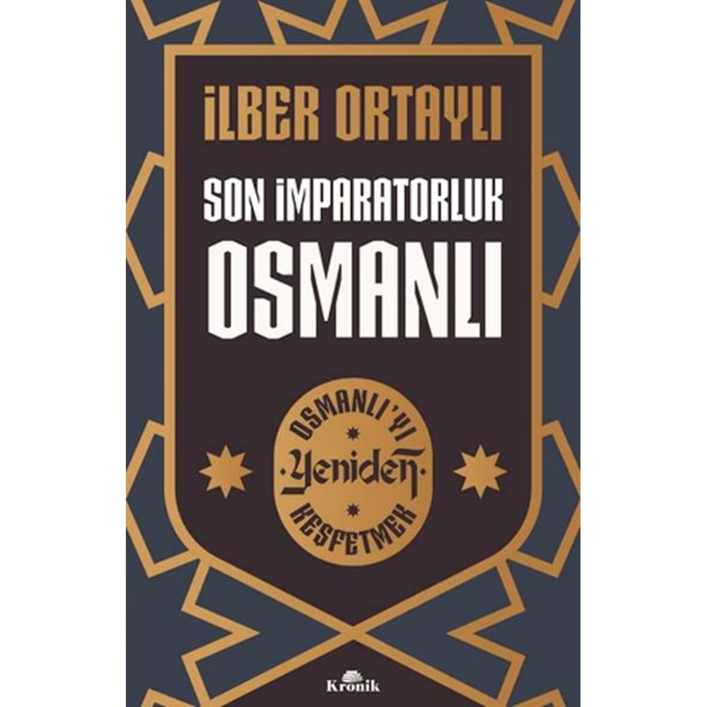 Son İmparatorluk Osmanlı Osmanlıyı Yeniden Keşfetmek 2