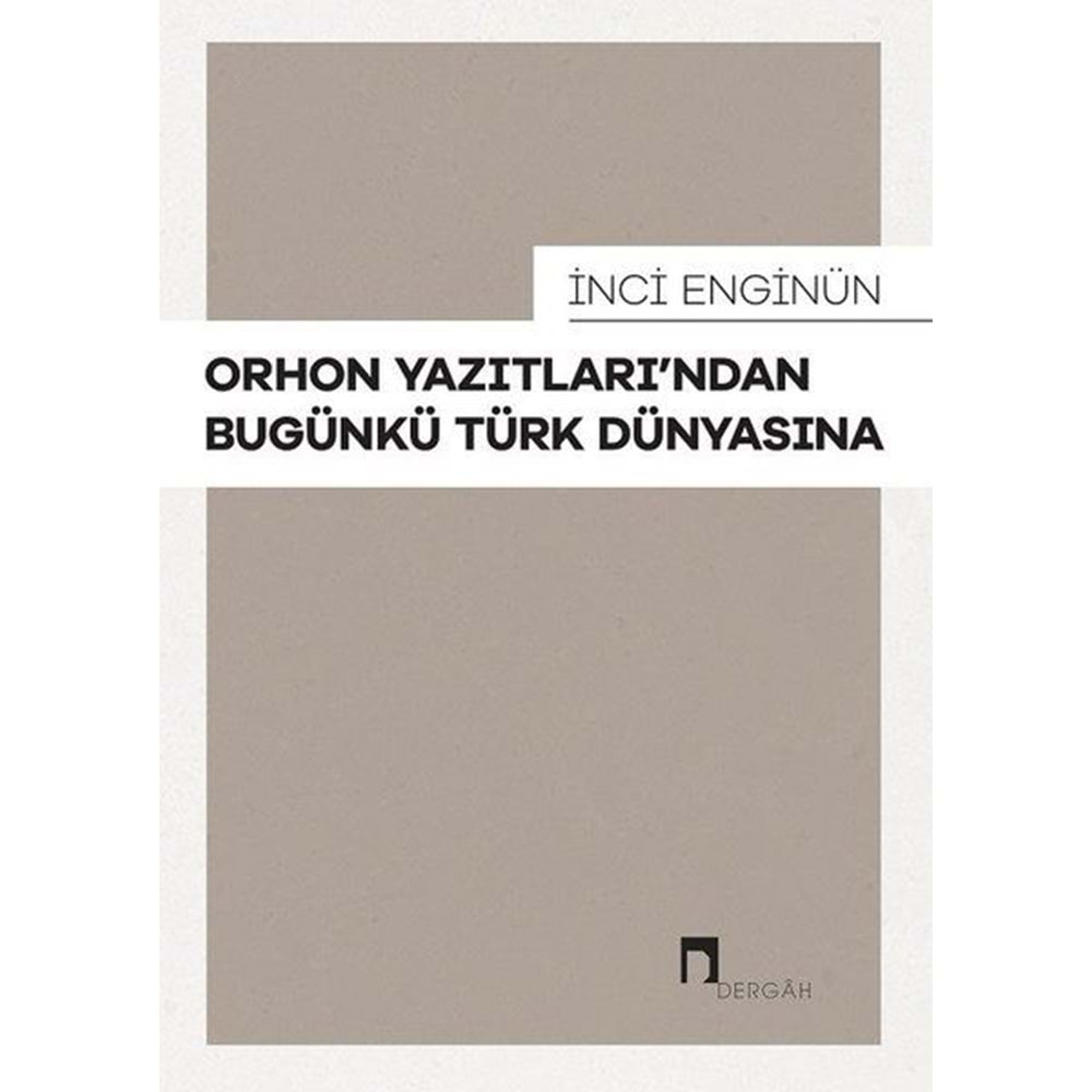 Orhon Yazıtlarından Bugünkü Türk Dünyasına