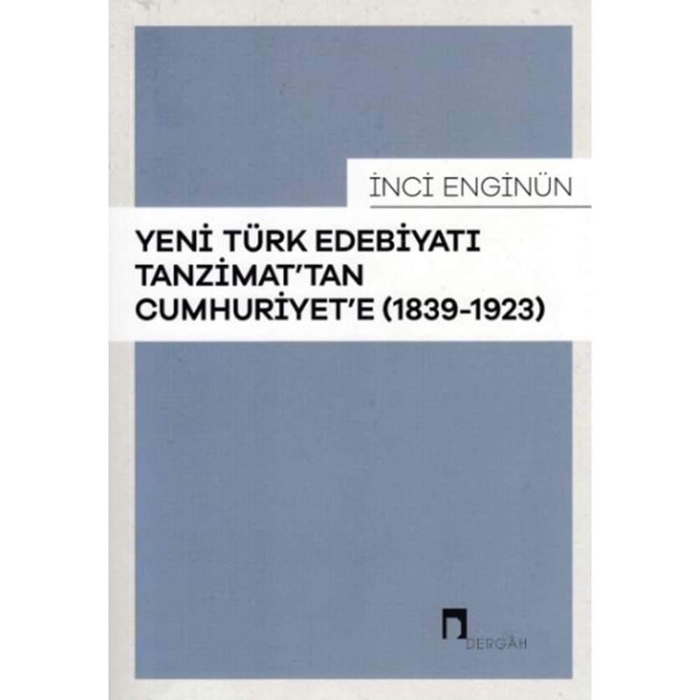 Yeni Türk Edebiyatı Tanzimattan Cumhuriyete 1839 1923