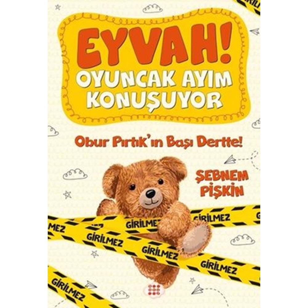 Obur Pırtıkın Başı Dertte Eyvah Oyuncak Ayım Konuşuyor 1