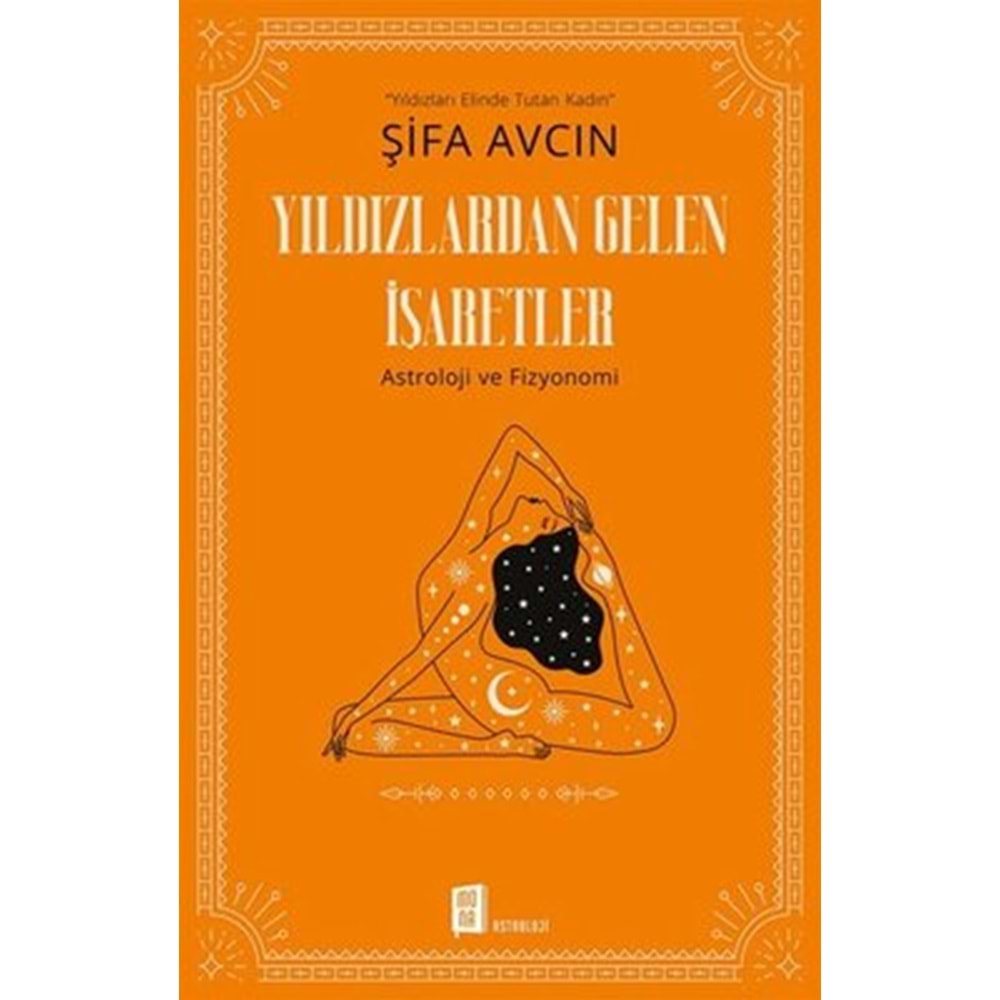 Yıldızlardan Gelen İşaretler - Astroloji ve Fizyonomi