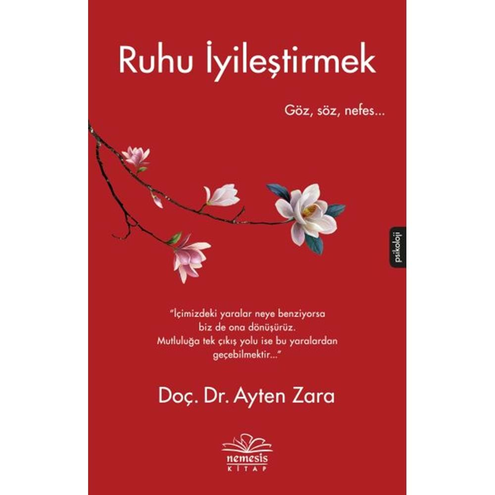 Ruhu İyileştirmek Göz, Söz, Nefes...