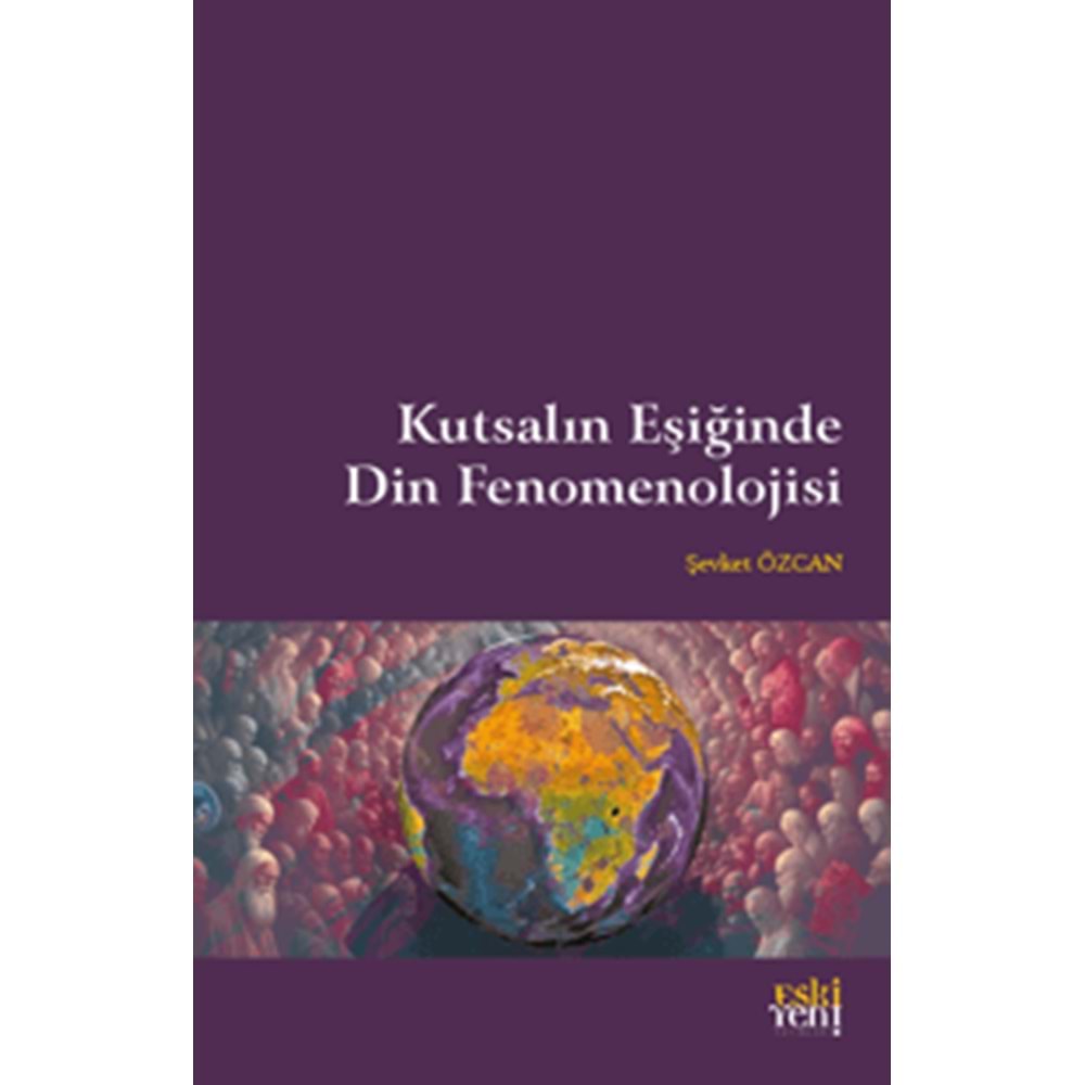 Kutsalın Eşiğinde Din Fenomenolojisi