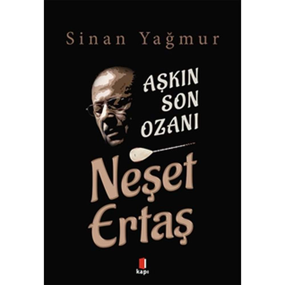 Aşkın Son Ozanı Neşet Ertaş