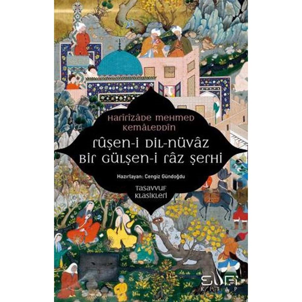 Ruşen-i Dil-Nüvaz Bir Gülşen-i Raz Şerhi