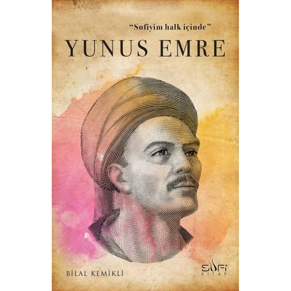 Sufiyim Halk İçinde Yunus Emre