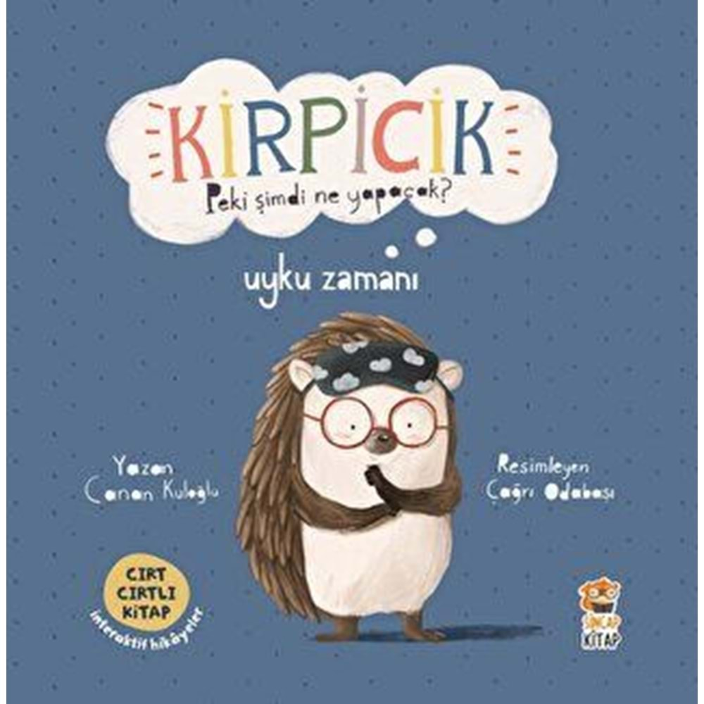 Kirpicik Peki şimdi ne Yapacak? - Uyku Zamanı