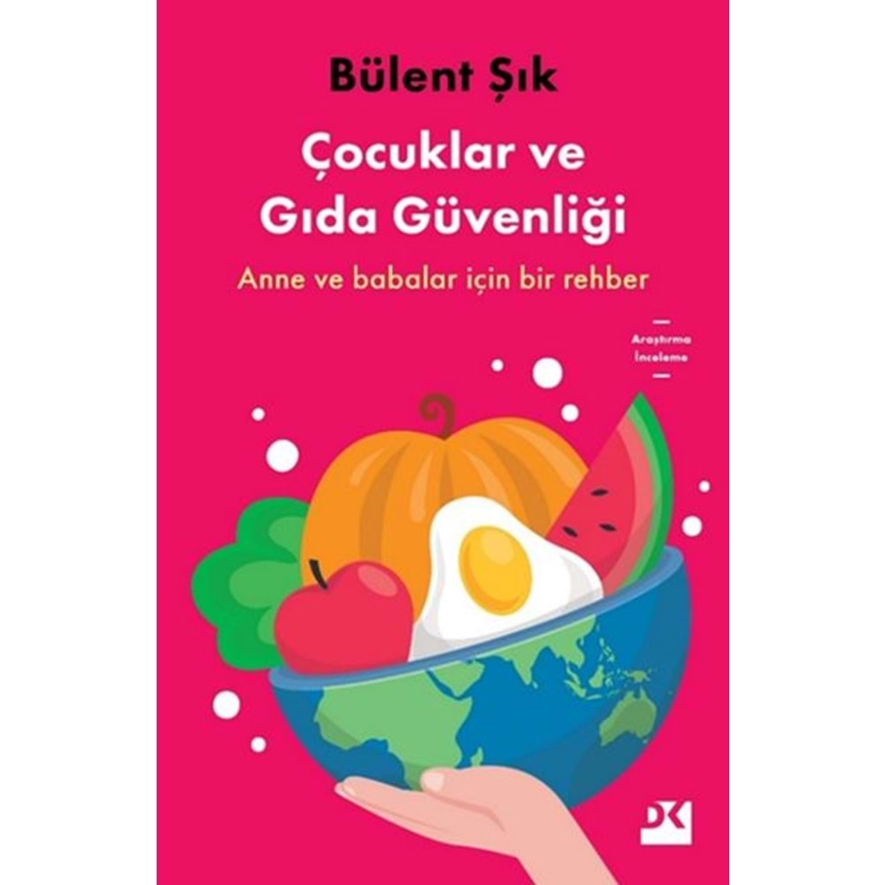 Çocuklar ve Gıda Güvenliği Anne ve Babalar için Bir Rehber