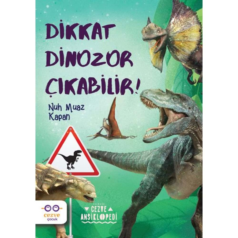 Dikkat Dinozor Çıkabilir