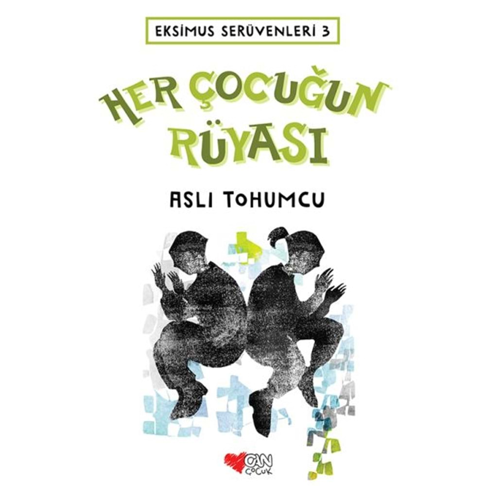 Her Çocuğun Rüyası -Eksimus Serüvenleri 3