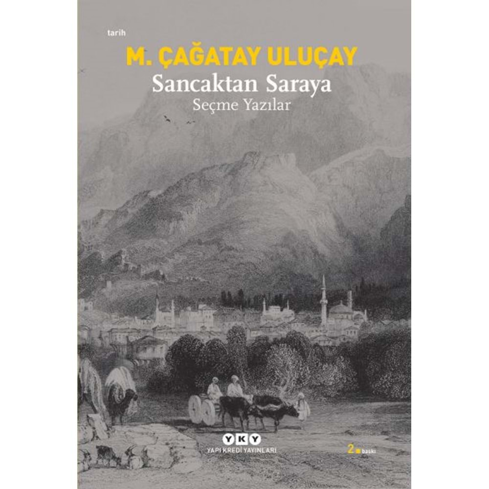 Sancaktan Saraya / Seçme Yazılar