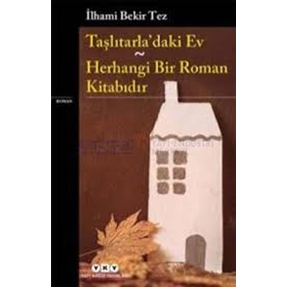 Taşlıtarladaki Ev - Herhangi Bir Roman Kitabıdır