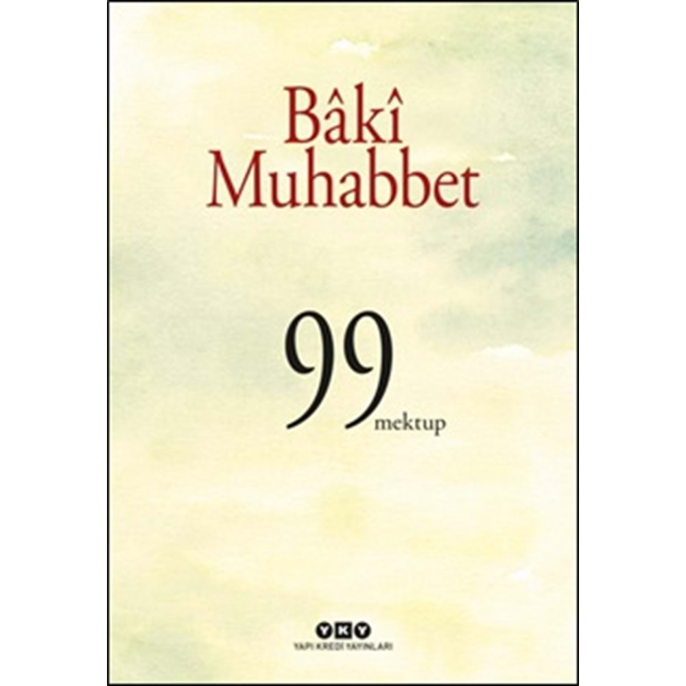 Bâkî Muhabbet - 99 Mektup