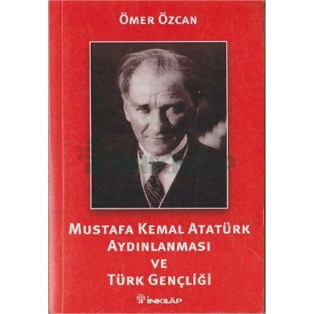 Mustafa Kemal Atatürk Aydınlanması ve Türk Gençliği