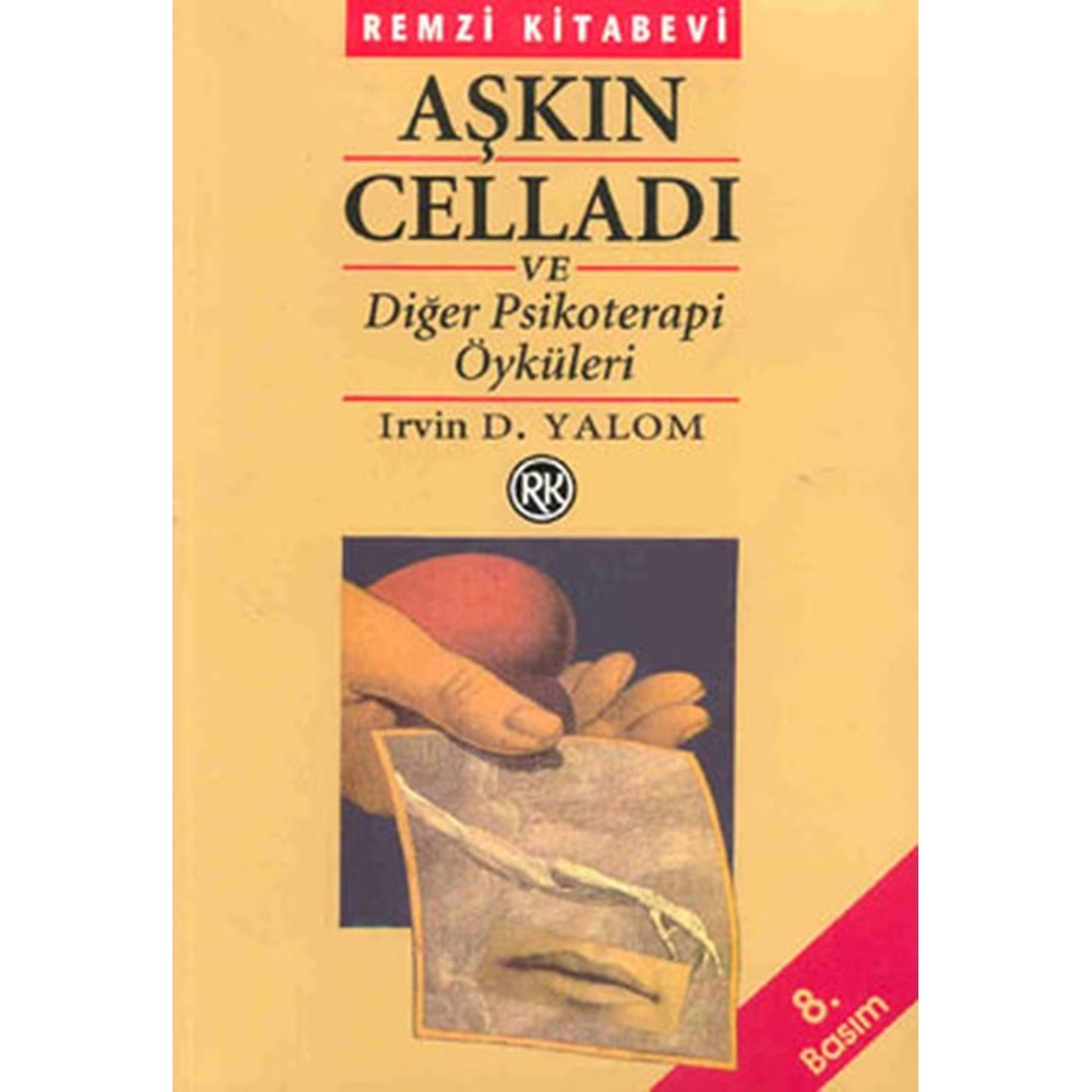 Aşkın Celladı ve Diğer Psikoterapi Öyküleri