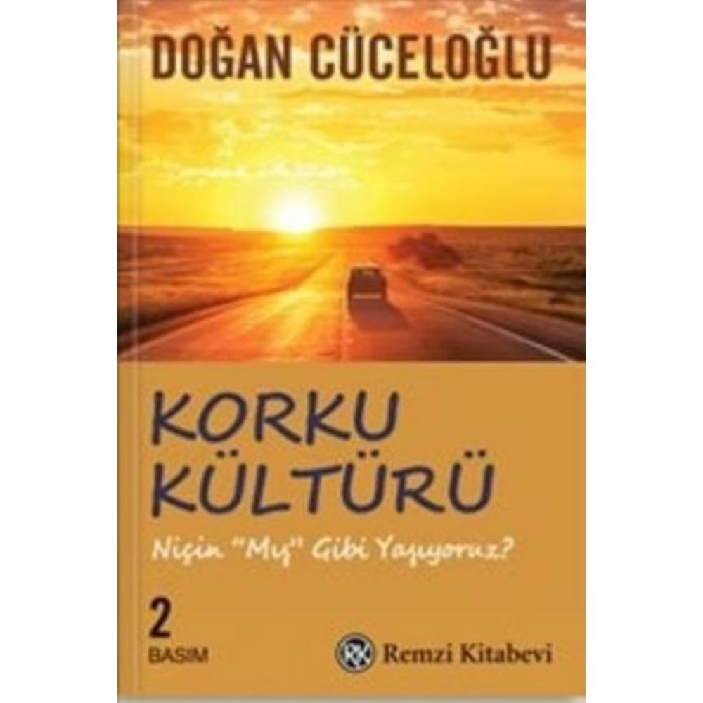 Korku Kültürü - Niçin 'Mış Gibi' Yaşıyoruz ?