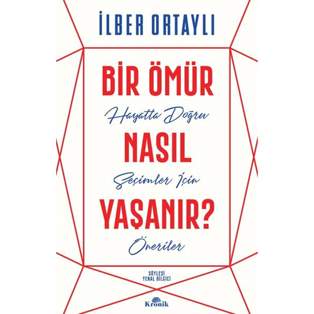 Bir Ömür Nasıl Yasanır? - Hayatta Dogru Seçimler Için Öneriler