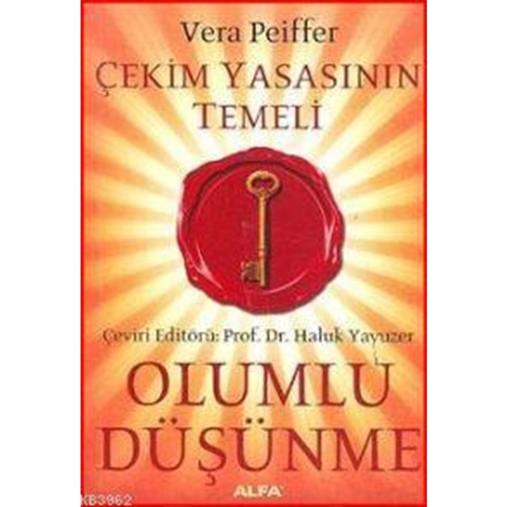 Olumlu Düşünme Çekim Yasasının Temeli