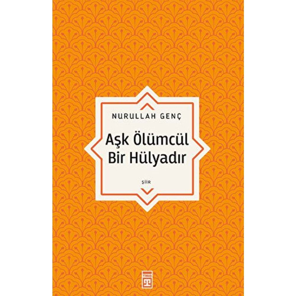 Aşk Ölümcül Bir Hülyadır