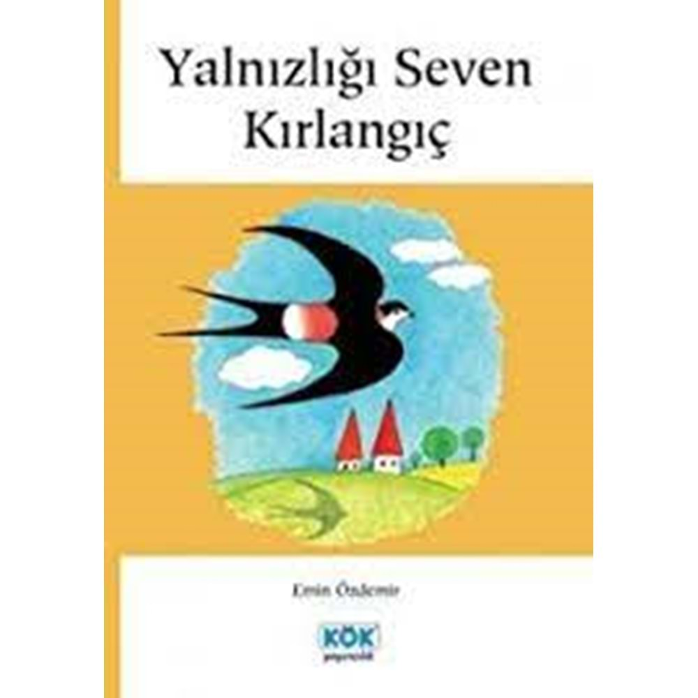 Yalnızlığı Seven Kırlangıç