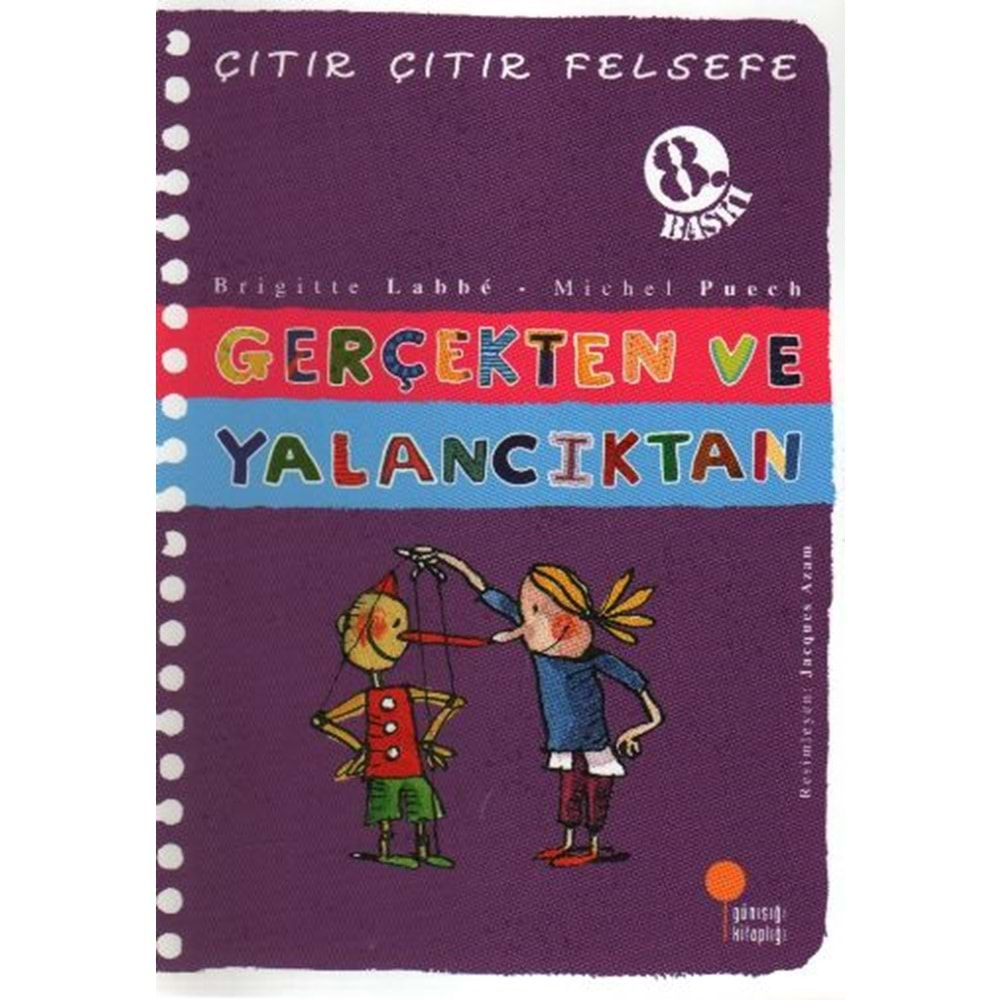 Çitir Çitir Felsefe 3 - Gerçekten ve Yalanciktan