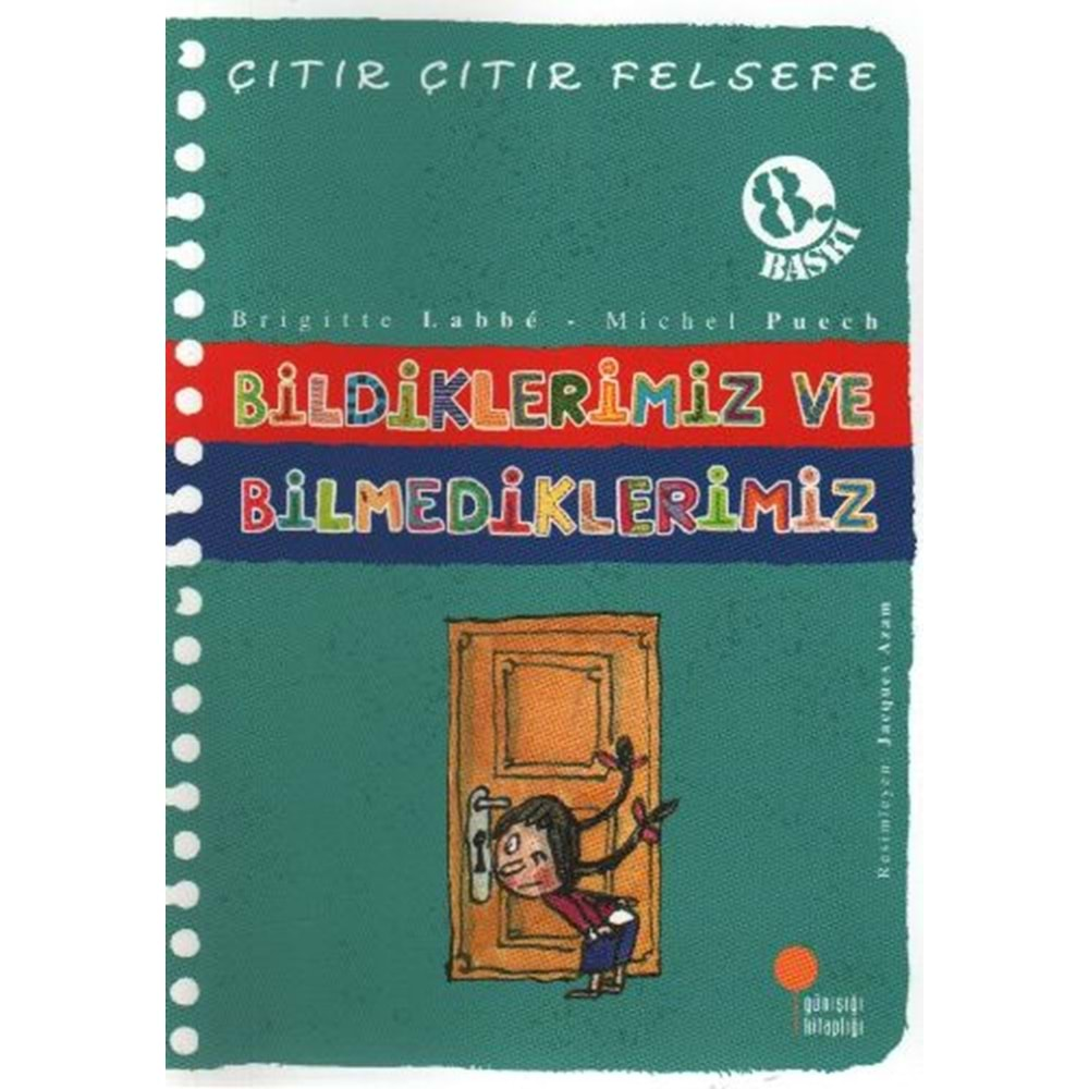 Çitir Çitir Felsefe 6 - Bildiklerimiz ve Bilmediklerimiz