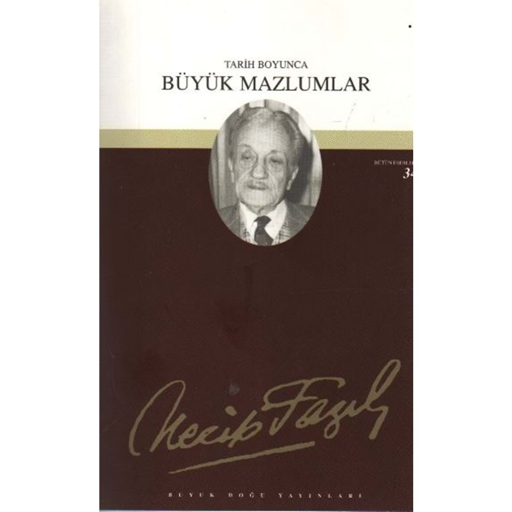 Tarih Boyunca Büyük Mazlumlar Necip Fazil Bütün Eserleri Cilt: 28